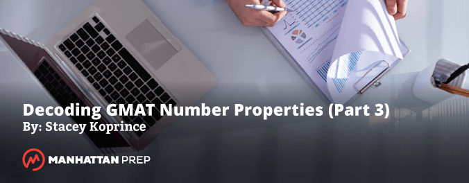 Decoding Divisibility and Primes on the GMAT Part 3 - Number Properties - by Stacey Koprince