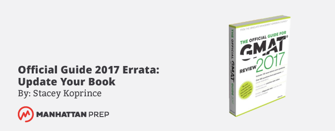 Manhattan Prep GMAT Blog - Official Guide 2017 Errata: Update Your Book