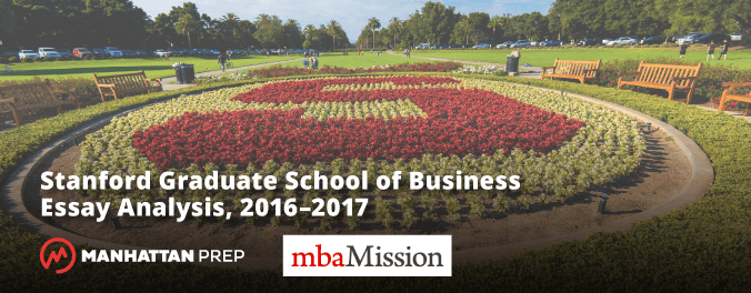 Manhattan Prep GMAT Blog - Stanford Graduate School of Business Essay Analysis, 2016–2017 by mbaMission