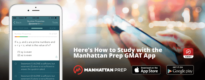 Manhattan Prep GMAT Blog - Here's How to Study with the Manhattan Prep GMAT App by Chelsey Cooley - Banner Image Manhattan Prep GMAT Blog - Here's How to Study with the Manhattan Prep GMAT App by Chelsey Cooley