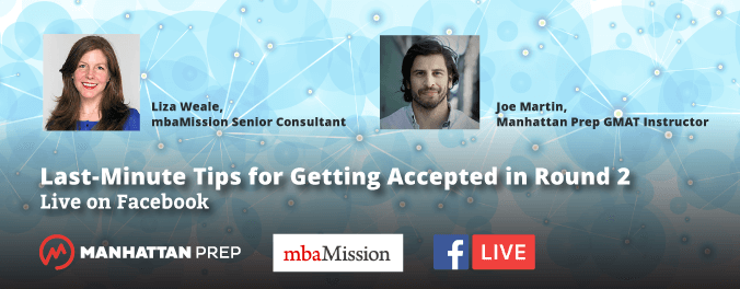 Manhattan Prep GMAT Blog - Last-Minute Tips for Getting Accepted to Business School in Round 2 or 3