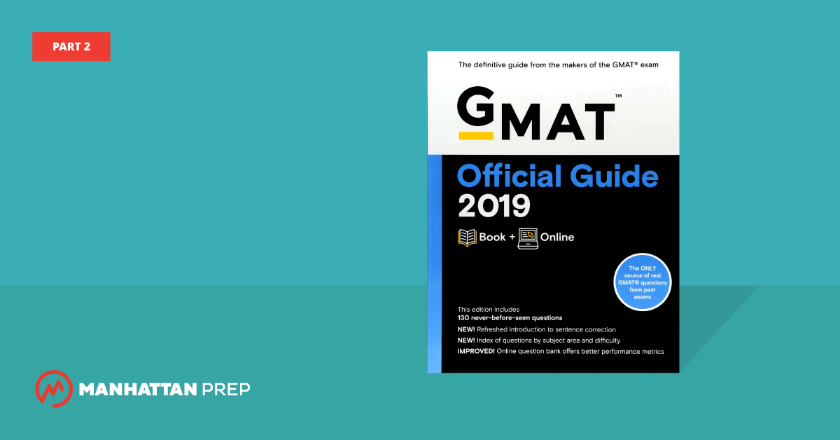 Manhattan Prep GMAT Blog - The GMAT Official Guide 2019 Edition, Part 2 by Stacey Koprince